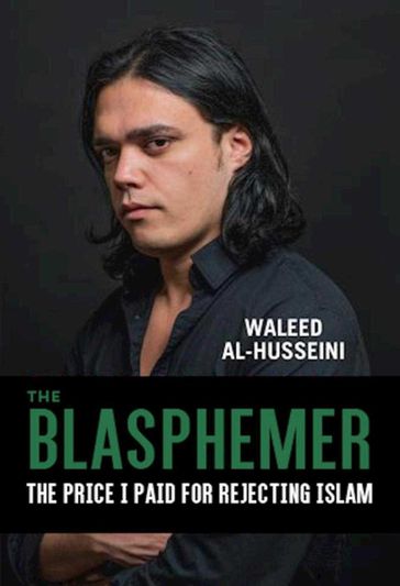 The Blasphemer - Waleed Al-Husseini