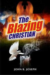 The Blazing Christian