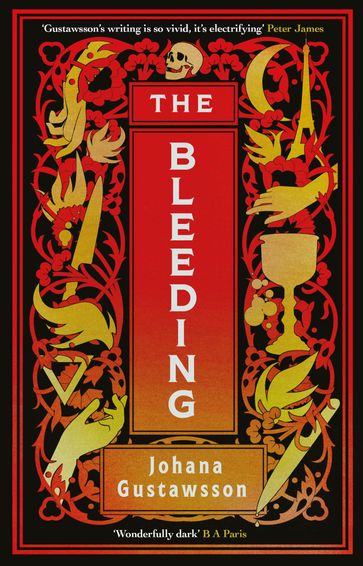 The Bleeding: The dazzlingly dark, bewitching gothic thriller that everyone is talking about - Johana Gustawsson