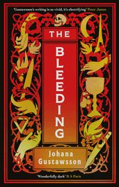 The Bleeding: The dazzlingly dark, bewitching gothic thriller that everyone is talking about