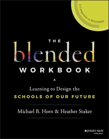 The Blended Workbook - Heather Staker - Michael B. Horn