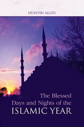 The Blessed Days and Nights of the Islamic Year