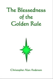 The Blessedness of the Golden Rule