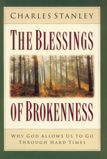 The Blessings of Brokenness - Charles F. Stanley