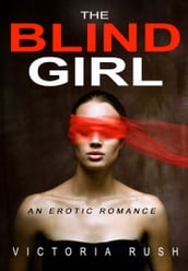 The Blind Girl: An Erotic Romance