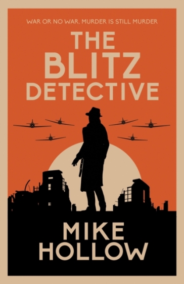 The Blitz Detective - Mike Hollow