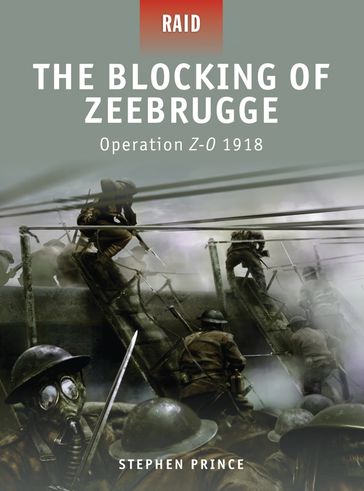 The Blocking of Zeebrugge - Stephen Prince