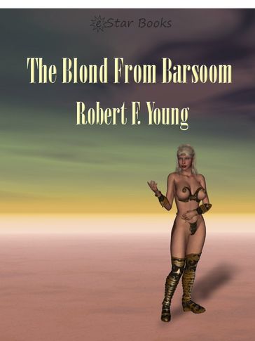 The Blond From Barsoom - Robert F. Young