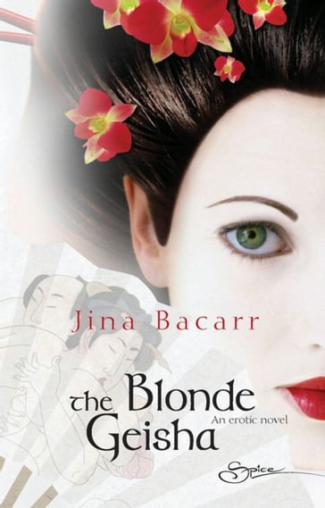 The Blonde Geisha (Mills & Boon Spice) - Jina Bacarr