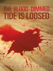 The Blood-Dimmed Tide Is Loosed