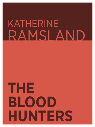 The Blood Hunters - Katherine Ramsland