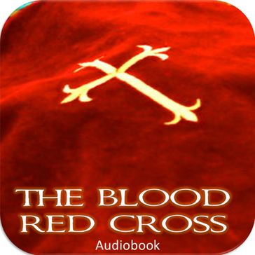 The Blood Red Cross - L. T. Meade - Robert Eustace