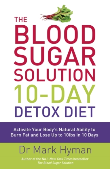 The Blood Sugar Solution 10-Day Detox Diet - Mark Hyman