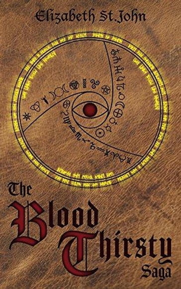 The Blood Thirsty Saga - Elizabeth St.John