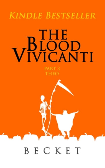 The Blood Vivicanti Part 3 - BECKET