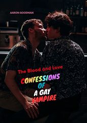 The Blood and Love: Confessions of a Gay Vampire (English Edition)