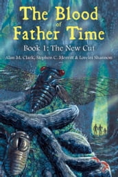 The Blood of Father Time, Book 1: The New Cut