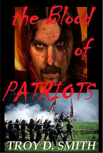 The Blood of Patriots - Troy D. Smith