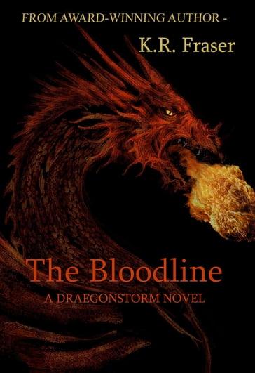 The Bloodline - K.R. Fraser - Dragonrock Press LLC