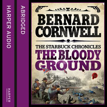 The Bloody Ground (The Starbuck Chronicles, Book 4) - Bernard Cornwell