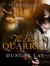 The Bloody Quarrel: Episode 3