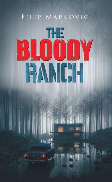 The Bloody Ranch - Filip Markovic