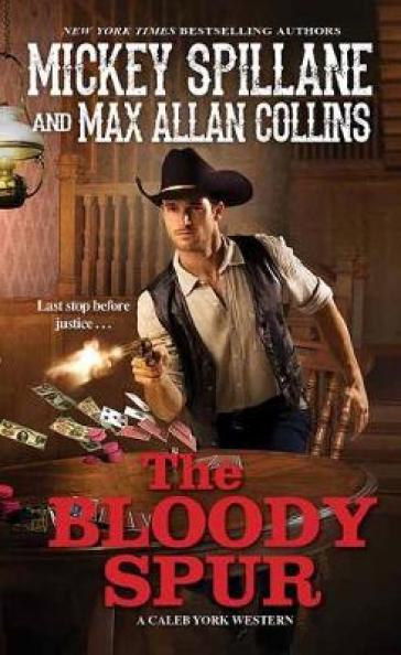 The Bloody Spur - Mickey Spillane - Max Allan Collins