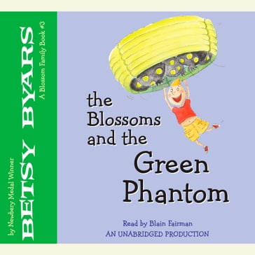 The Blossoms and the Green Phantom - Betsy Byars