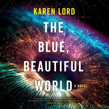 The Blue, Beautiful World - Karen Lord