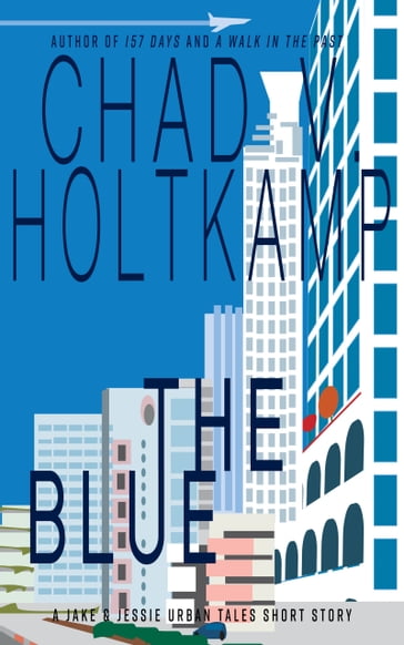 The Blue - Chad V. Holtkamp