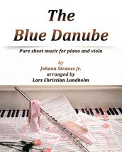 The Blue Danube Pure sheet music for piano and viola by Johann Strauss Jr. arranged by Lars Christian Lundholm