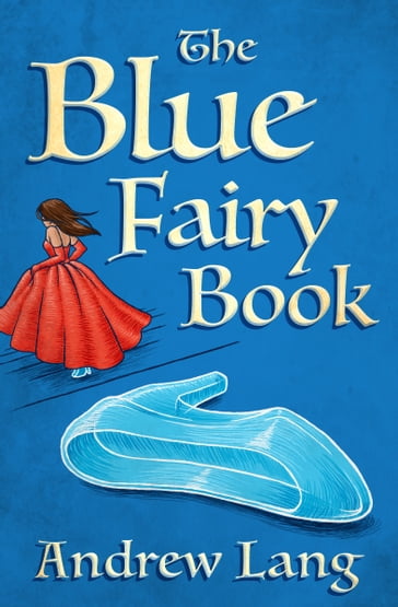 The Blue Fairy Book - Andrew Lang