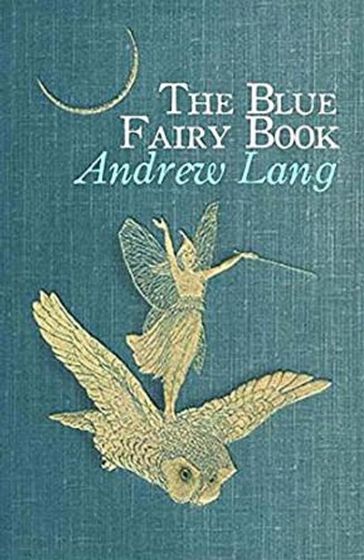 The Blue Fairy Book - Andrew Lang