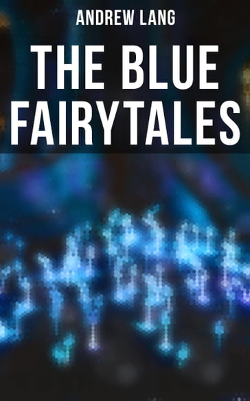 The Blue Fairytales - Andrew Lang