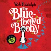 The Blue-Footed Booby: A fun and adventure-filled children s picture book written and illustrated by award-winning Rob Biddulph, the creative star behind the viral and phenomenal #DrawWithRob