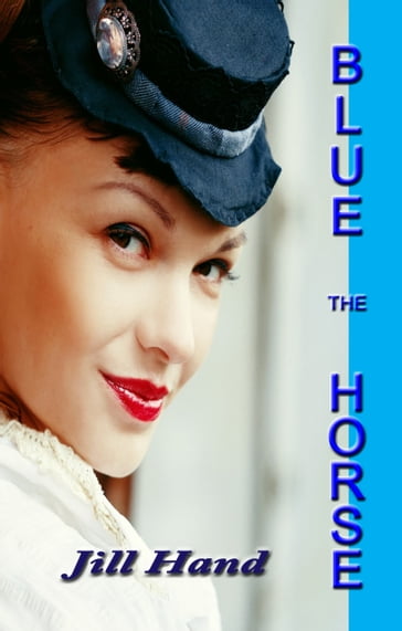 The Blue Horse - Jill Hand