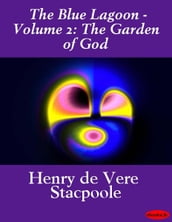 The Blue Lagoon - Volume 2: The Garden of God
