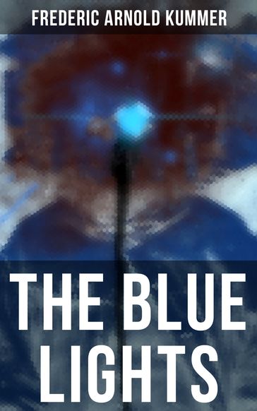 The Blue Lights - Frederic Arnold Kummer