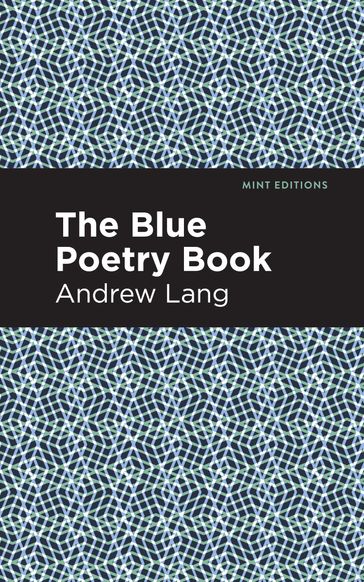 The Blue Poetry Book - Andrew Lang - Mint Editions