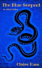 The Blue Serpent & other tales