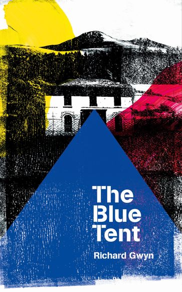The Blue Tent - Richard Gwyn