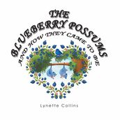 The Blueberry Possums and How They Came to Be