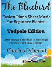 The Bluebird Easiest Piano Sheet Music for Beginner Pianists Tadpole Edition