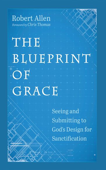 The Blueprint of Grace - Robert Allen