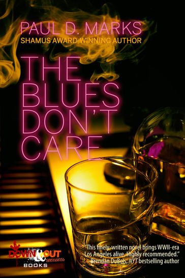 The Blues Don't Care - Paul D. Marks