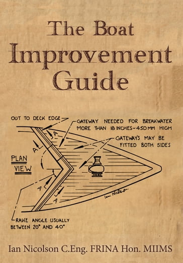 The Boat Improvement Guide - Ian Nicolson - C. Eng. FRINA Hon. MIIMS