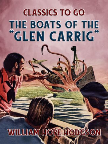 The Boats Of The "Glen Carrig" - William Hope Hodgson