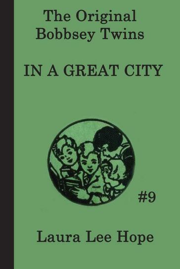 The Bobbsey Twins in a Great City - Laura Lee Hope