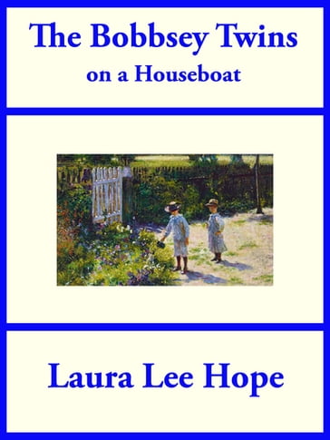 The Bobbsey Twins on a Houseboat - Laura Lee Hope