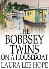 The Bobbsey Twins on a Houseboat